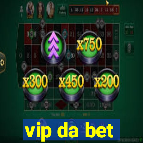 vip da bet
